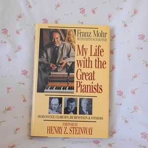 Franz Mohr My Life With The Great Pianists - SIGNED Hardcover Piano/Classical